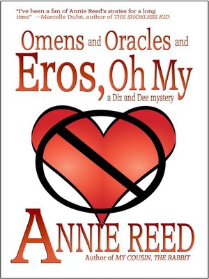 cover image of Omens and Oracles and Eros, Oh My [a Diz & Dee mystery]